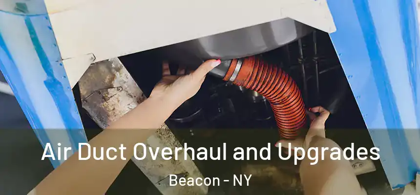  Air Duct Overhaul and Upgrades Beacon - NY