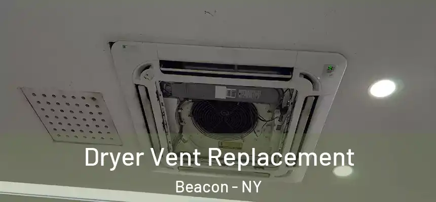 Dryer Vent Replacement Beacon - NY