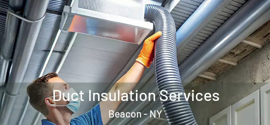  Duct Insulation Services Beacon - NY