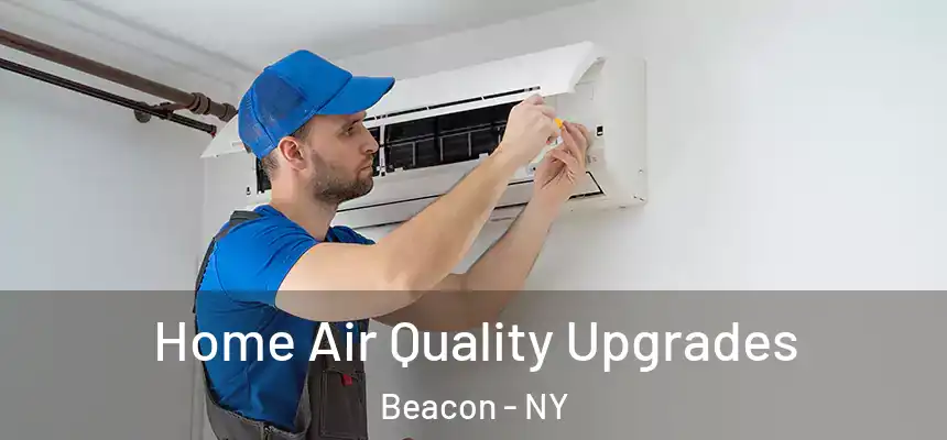  Home Air Quality Upgrades Beacon - NY